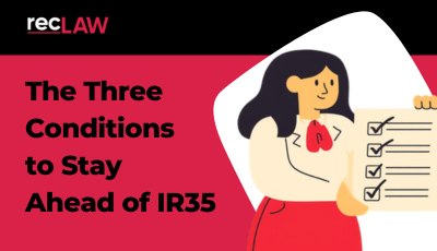 The Three Conditions to Stay Ahead of IR35