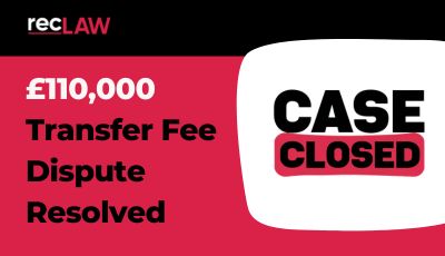 Case Closed: £110,000 Transfer Fee Dispute Resolved